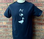 Ay Up Duck T-shirt Adults